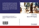 Ashish H. Makwana, Prof Ashish Makwana, Prof Ashish H Makwana, Pi, Jayeshkumar R. Pitroda, Er Kaushal Wadhvaniya... - Risk in PPP Projects
