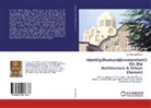 G. H. Vazin, Dr GH Vazin(Ph D), Gh Vazin(Ph. D) - Identity(Human&Environment) On the Architecture & Urban Element