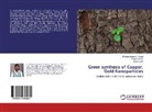 Tessy John, SHAILESHKUMAR KOTVAL, Shaileshkumar C Kotval, Shaileshkumar C. Kotval, Kokil Parmar, Kokila Parmar - Green synthesis of Copper, Gold Nanoparticles