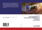 Nahum Namukwambi - An investigation of instructional leadership in a Namibian rural school