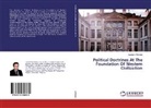 Lavdosh Ahmetaj - Political Doctrines At The Foundation Of Western Civilization