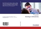 Mahesh Kumar Y, Mahesh Kumar Y., Chandrima Sreekumar, Chandrima A Sreekumar, Chandrima A. Sreekumar - Bonding in Orthodontics