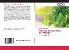 Walberto Alberca Meza - Manejo poscosecha del Mango