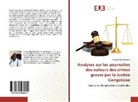 Freddy Suka Kongawi - Analyses sur les poursuites des auteurs des crimes graves par la Justice Congolaise