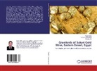 Harou A Mohamed, Haroun A Mohamed, Haroun A. Mohamed, Shehata Ali, Haroun A. Mohamed, Tare Sedki... - Granitoids of Sukari Gold Mine, Eastern Desert, Egypt