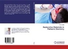Pranav Gupta - Restorative Materials in Pediatric Dentistry