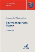 Christian Gohde u a, Pützenbacher, Stefa Pützenbacher, Stefan Pützenbacher, Will Spannowsky, Willy Spannowsky - Bauordnungsrecht Hessen, Kommentar
