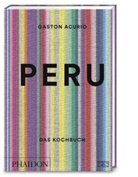 Gastón Acurio - Peru - Das Kochbuch