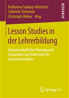 Katharin Soukup-Altrichter, Katharina Soukup-Altrichter, Gabriel Steinmair, Gabriele Steinmair, W, Christoph Weber... - Lesson Studies in der Lehrerbildung