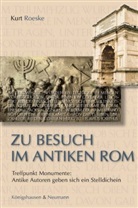 Kurt Roeske, Kurt (Dr.) Roeske - Zu Besuch im antiken Rom