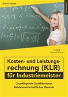 Werner Schwab, Schwab Werner - Kosten- und Leistungsrechnung (KLR) für Industriemeister - Übungsbuch