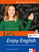 Vaness Clark, Vanessa Clark, Lynda Hübner - Let's Enjoy English - B1: Grammar Course, Student's Book with audios