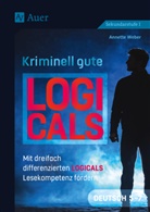 Annette Weber - Kriminell gute Logicals Deutsch 5-7