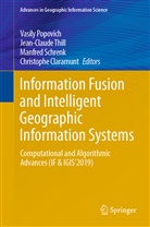 Christophe Claramunt, Vasily Popovich, Manfred Schrenk, Manfred Schrenk et al, Jean-Claud Thill, Jean-Claude Thill - Information Fusion and Intelligent Geographic Information Systems