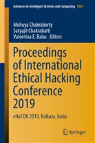 Valentina  E. Balas, Valentina E. Balas, Satyaji Chakrabarti, Satyajit Chakrabarti, Mohuya Chakraborty, Valentina E Balas - Proceedings of International Ethical Hacking Conference 2019