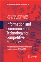 Shya Akashe, Shyam Akashe, Simon Fong, Parikshit N. Mahalle, Parikshit. N. Mahalle, Parikshit N Mahalle - Information and Communication Technology for Competitive Strategies