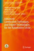Akhilendra Pratap Singh, Avinash K. Agarwal, Avinash Kumar Agarwal, Ramesh Agarwal, Ramesh Agarwal et al, Nikhi Sharma... - Advanced Combustion Techniques and Engine Technologies for the Automotive Sector