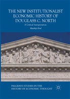Matthijs Krul - The New Institutionalist Economic History of Douglass C. North