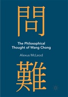 Alexus Mcleod - The Philosophical Thought of Wang Chong