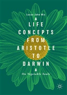Lucas John Mix - Life Concepts from Aristotle to Darwin