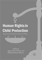 Backe-Hansen, Backe-Hansen, Elisabeth Backe-Hansen, Asgei Falch-Eriksen, Asgeir Falch-Eriksen - Human Rights in Child Protection