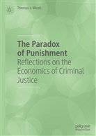 Thomas J Miceli, Thomas J. Miceli - The Paradox of Punishment