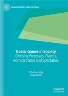 Joh Connolly, John Connolly, Paddy Dolan - Gaelic Games in Society