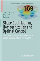 Volke Schulz, Volker Schulz, Seck, Seck, Diaraf Seck - Shape Optimization, Homogenization and Optimal Control