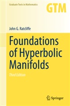 John G Ratcliffe, John G. Ratcliffe - Foundations of Hyperbolic Manifolds