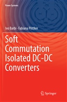 Iv Barbi, Ivo Barbi, Fabiana Pöttker - Soft Commutation Isolated DC-DC Converters
