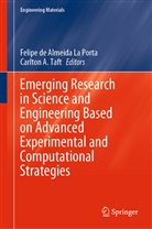 A Taft, A Taft, Felip de Almeida La Porta, Felipe de Almeida La Porta, Felipe de Almeida La Porta, Carlton A. Taft - Emerging Research in Science and Engineering Based on Advanced Experimental and Computational Strategies