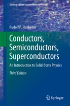 Rudolf P Huebener, Rudolf P. Huebener - Conductors, Semiconductors, Superconductors