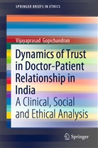 Vijayaprasad Gopichandran - Dynamics of Trust in Doctor-Patient Relationship in India