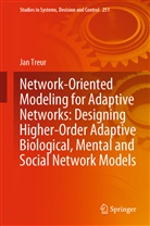 Jan Treur - Network-Oriented Modeling for Adaptive Networks: Designing Higher-Order Adaptive Biological, Mental and Social Network Models