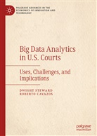 Roberto Cavazos, Dwigh Steward, Dwight Steward - Big Data Analytics in U.S. Courts