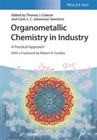 Thoma Colacot, Thomas Colacot, Johansson Seechurn, Johansson Seechurn, Carin Johansson Seechurn - Organometallic Chemistry in Industry