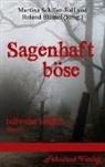 The Brohmer, Theo Brohmer, Gel Grimm, Geli Grimm, Sabine u a Gröne, Martina Schiller-Rall... - Sagenhaft Böse: teilweise tödlich Band 5