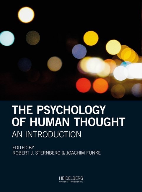 Funke, Funke, Joachim Funke, Rober J Sternberg, Robert J Sternberg, … - The Psychology of Human Thought An Introduction