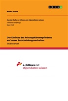 Marko Kunze - Der Einfluss des Privatsphäreempfindens auf unser Entscheidungsverhalten