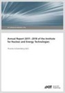 Thoma Schulenberg, Thomas Schulenberg - Annual Report 2017-2018 of the Institute for Nuclear and Energy Technologies