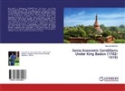 Nant Aye San Nwe - Socio-Economic Conditions Under King Badon (1782-1819)