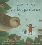 Sara Pennypacker, Yoko Tanaka - La Nina de los Gorriones = The Girl of the Sparrows