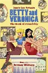 Jamie Lee Rotante, Jenn St-Onge, Brittney Williams, Williams Brittney - Betty & Veronica: The Bond of Friendship