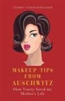 Tommy Schnurmacher - Makeup Tips from Auschwitz