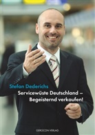 Stefan Dederichs - Servicewüste Deutschland - Begeisternd verkaufen!