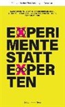 Sabine Beppler-Spahl, Sabine u Beppler-Spahl, Alexander Horn, Erik Lindhorst, Johannes Richardt, Ka Rogusch... - Experimente statt Experten