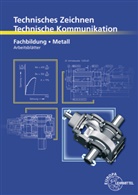 Bernhar Schellmann, Bernhard Schellmann, Andreas Stephan - Technisches Zeichnen, Technische Kommunikation: Technisches Zeichnen, Technische Kommunikation