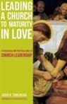 David R. Tomlinson - Leading a Church to Maturity in Love