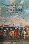 Serhat Kuzucu - Osmanli Imparatorlugu ve Sefer Lojistigi