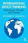 Richard R Valencia, Richard R. Valencia, Valencia Richard R. - International Deficit Thinking